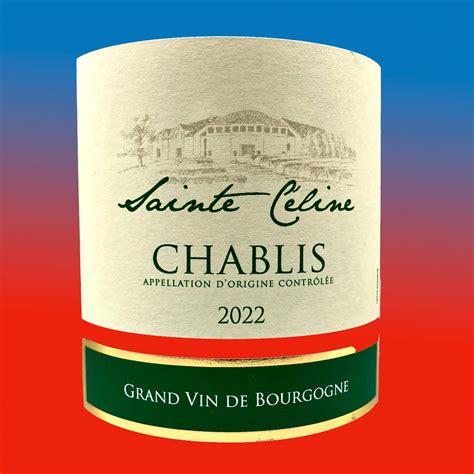 sainte celine chablis 2022|chablis wines 2022.